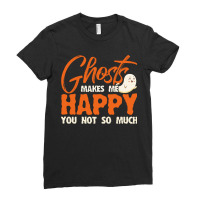 Paranormal Investigation Ghosts Makes Me Happy Ghost Hunter Paranormal Ladies Fitted T-shirt | Artistshot