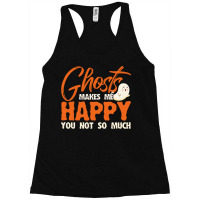 Paranormal Investigation Ghosts Makes Me Happy Ghost Hunter Paranormal Racerback Tank | Artistshot