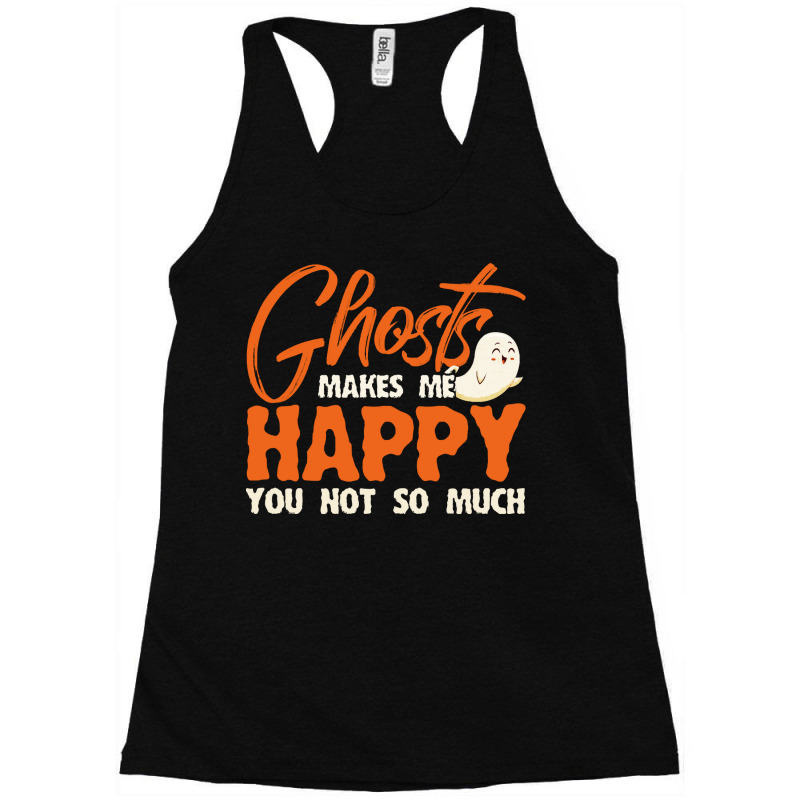 Paranormal Investigation Ghosts Makes Me Happy Ghost Hunter Paranormal Racerback Tank by hornetbadger | Artistshot