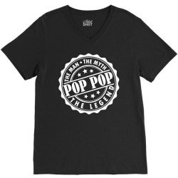 Pop Pop The Man The Myth The Legend V-Neck Tee | Artistshot