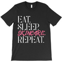 Womens Eat Sleep Skincare Repeat Skin Esthetician Skincare V Neck T Sh T-shirt | Artistshot