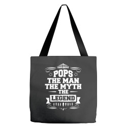 Pops The Man The Myth The Legend Tote Bags | Artistshot