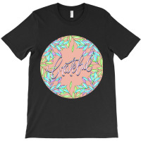 Grateful-7oivn T-shirt | Artistshot