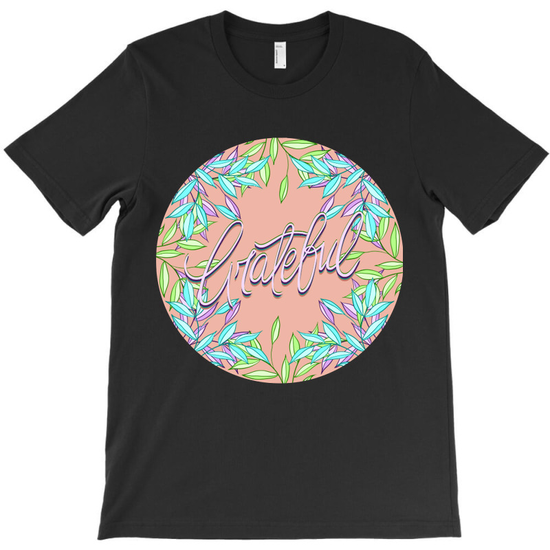 Grateful-7oivn T-shirt | Artistshot