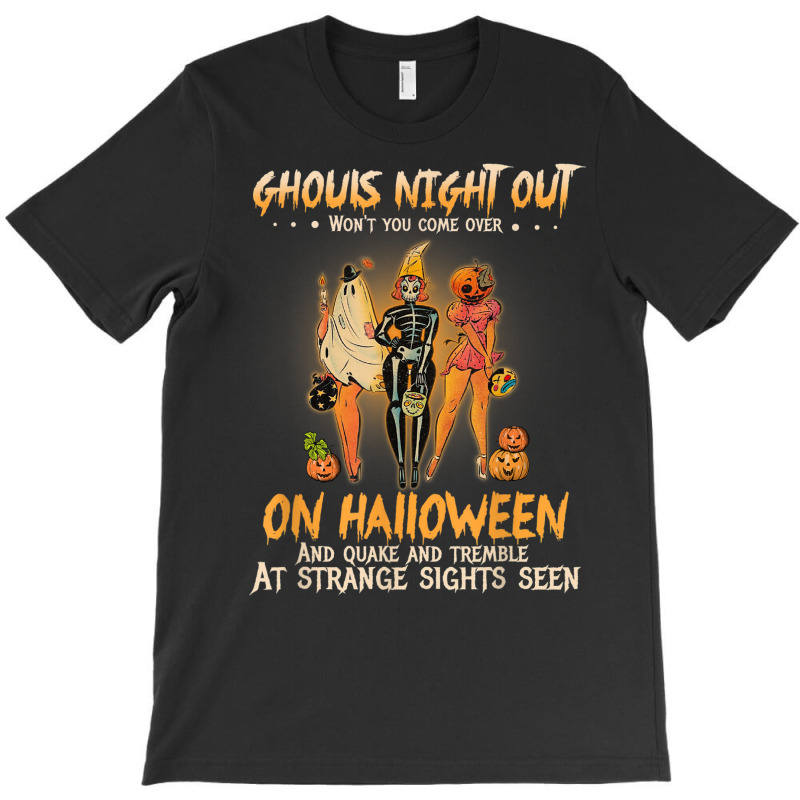 Ghouls Night Out Won't You Come Over On Halloween Funny T-shirt | Artistshot