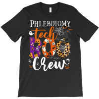 Phlebotomy Tech Boo Crew Ghost Halloween Technician Matching T Shirt T-shirt | Artistshot