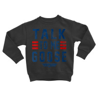 Womens Top Gun Talk To Me Goose Bold Text Stack V-neck Toddler Sweatshirt | Artistshot