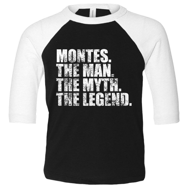 Montes Legend Montes Family Name Montes Last Name Montes Surname Monte Toddler 3/4 Sleeve Tee | Artistshot