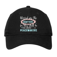 Peacemakers Crafting Crafter Craft Adjustable Cap | Artistshot