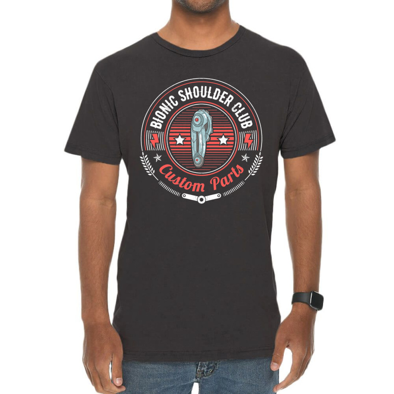 Bionic Shoulder Club Custom Parts Funny Shoulder Replacement Vintage T-Shirt by cm-arts | Artistshot