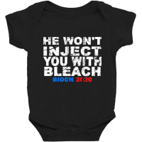 He Won't Inject You With Bleach Biden 2020 Baby Bodysuit | Artistshot