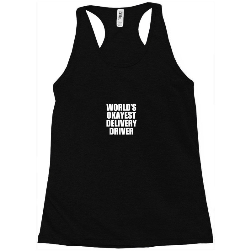 World's Okayest Delivery Driver Seasonal Best Pt Racerback Tank by Garnet | Artistshot