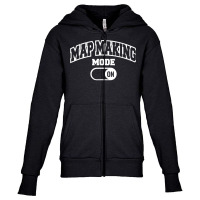 Map Making Mode On Cartographer Cartography T Shirt Youth Zipper Hoodie | Artistshot