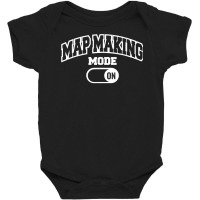 Map Making Mode On Cartographer Cartography T Shirt Baby Bodysuit | Artistshot