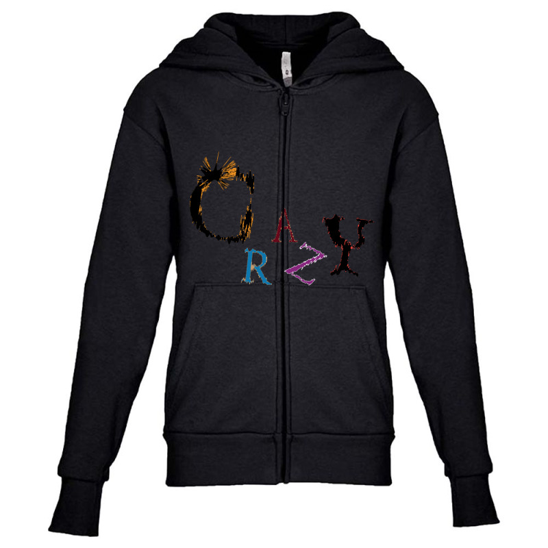 Be Crazy , Be Different Youth Zipper Hoodie by behindcedar22 | Artistshot