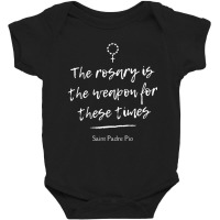 Saint Padre Pio Rosary Inspirational Quote Catholic Baby Bodysuit | Artistshot