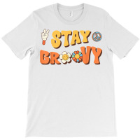 Stay Groovy Wavy Hippie Boho Retro Positive And Peace T Shirt T-shirt | Artistshot