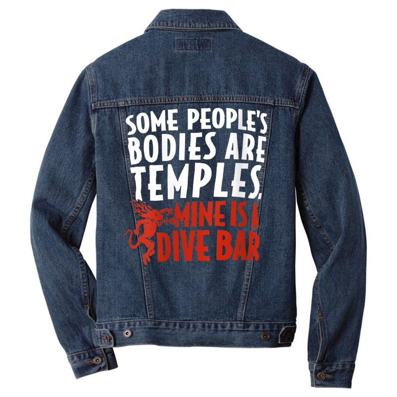 Womens Some People's Bodies Are Temples Mine Is A Dive Bar V Neck T Sh Men Denim Jacket by cm-arts | Artistshot