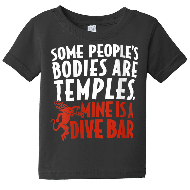 Womens Some People's Bodies Are Temples Mine Is A Dive Bar V Neck T Sh Baby Tee by cm-arts | Artistshot