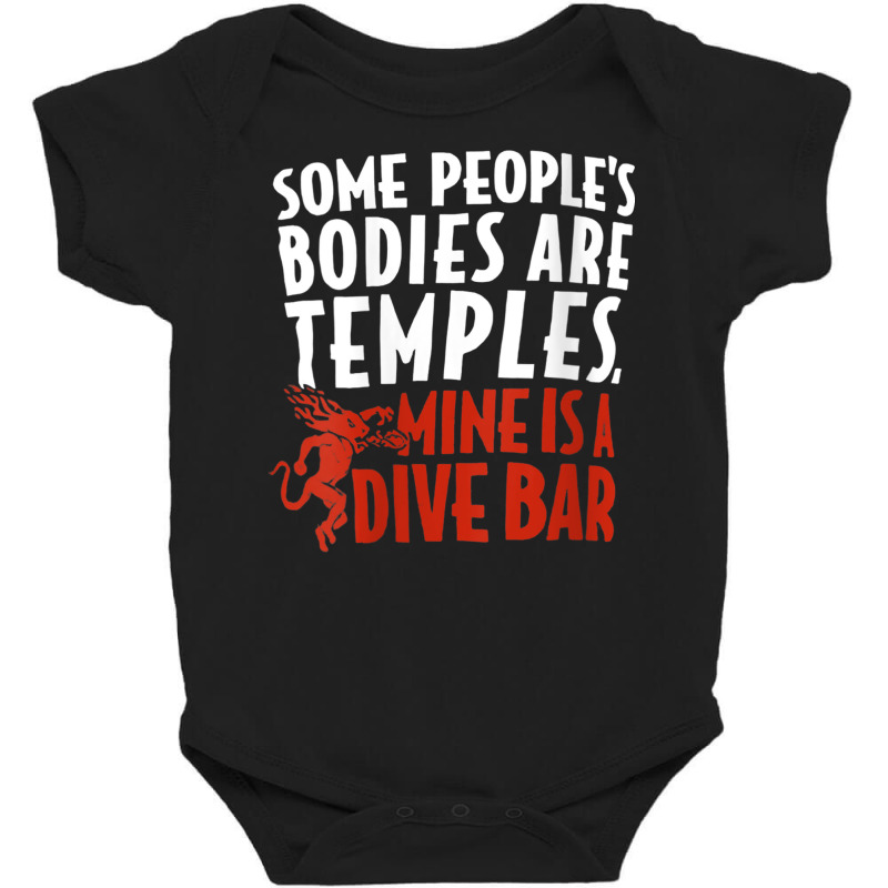 Womens Some People's Bodies Are Temples Mine Is A Dive Bar V Neck T Sh Baby Bodysuit by cm-arts | Artistshot