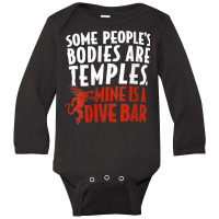 Womens Some People's Bodies Are Temples Mine Is A Dive Bar V Neck T Sh Long Sleeve Baby Bodysuit | Artistshot