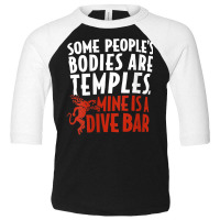 Womens Some People's Bodies Are Temples Mine Is A Dive Bar V Neck T Sh Toddler 3/4 Sleeve Tee | Artistshot