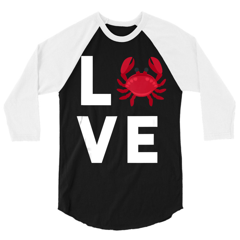 I Love Crabs Cute Crab Lover Crustacean Seafood Crab 3/4 Sleeve Shirt | Artistshot