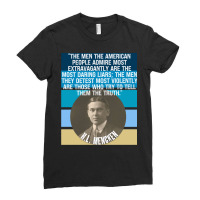 Hl Mencken Quote American People Admire Liars Detest Truth Pullover Ho Ladies Fitted T-shirt | Artistshot