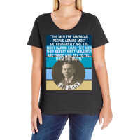 Hl Mencken Quote American People Admire Liars Detest Truth Pullover Ho Ladies Curvy T-shirt | Artistshot