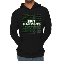 Spit Happens Wear A Mask Lightweight Hoodie | Artistshot