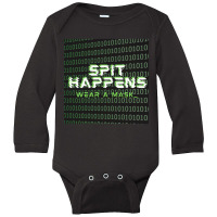 Spit Happens Wear A Mask Long Sleeve Baby Bodysuit | Artistshot