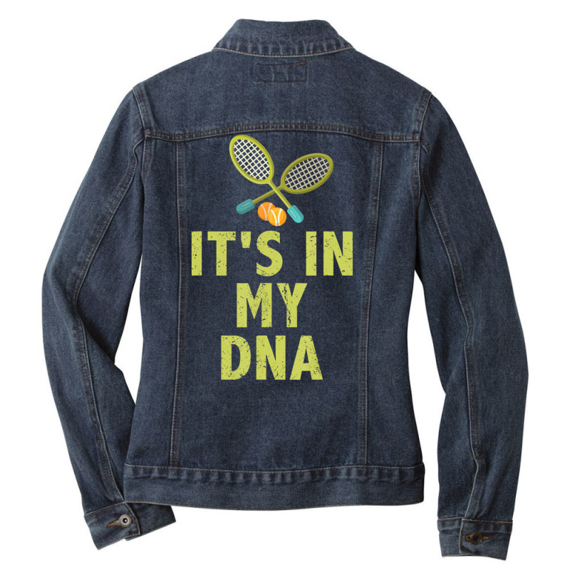 It's In My Dna Passionate Tennis Player Quote Ladies Denim Jacket by cm-arts | Artistshot