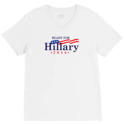 Ready For Hillary 2016 V-Neck Tee | Artistshot