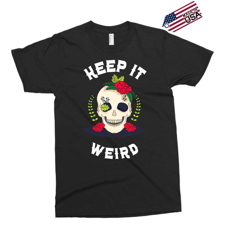 Keep It Weird – Halloween Creepy Skull Spooky Calavera Exclusive T-shirt by thutrinh | Artistshot