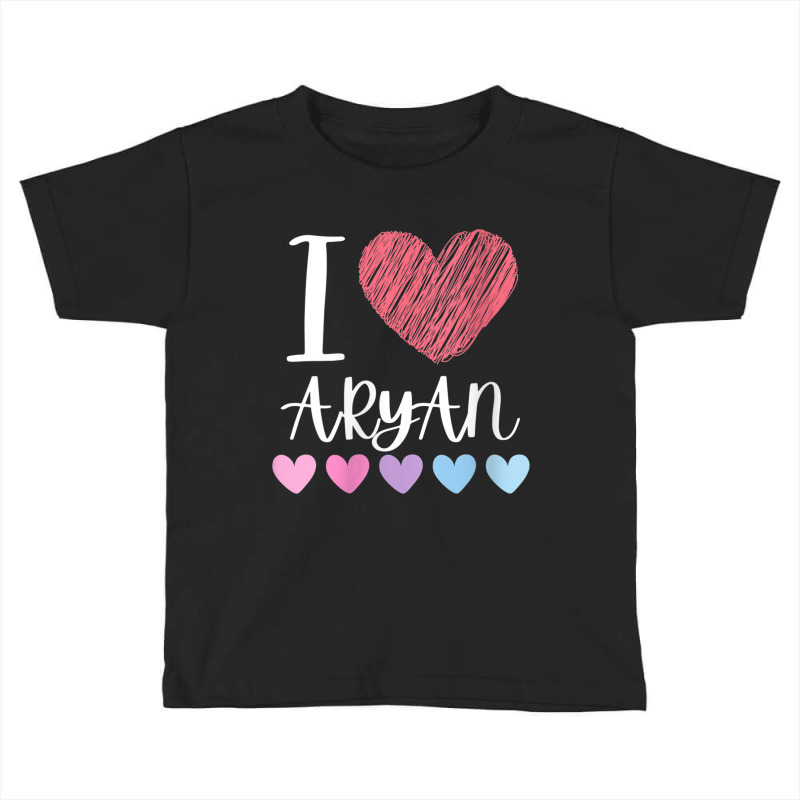 Womens I Love Aryan Personalized Name Cool Birthday Party V Neck T Shi Toddler T-shirt by cm-arts | Artistshot