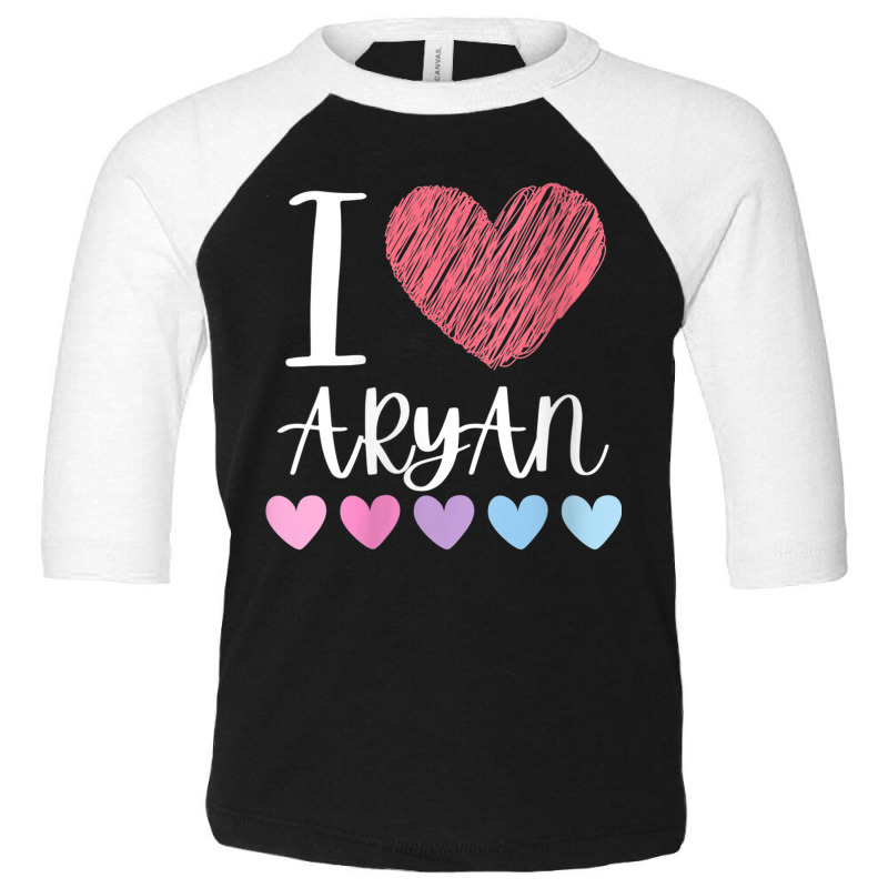 Womens I Love Aryan Personalized Name Cool Birthday Party V Neck T Shi Toddler 3/4 Sleeve Tee by cm-arts | Artistshot