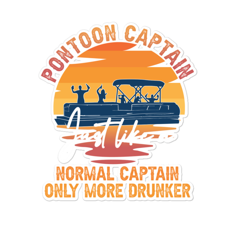 Funny Pontoon Captain Boat Lake Boating Beer Gift For Dad Sticker | Artistshot