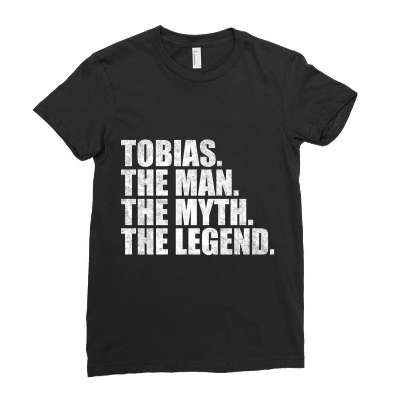 Tobias Legend Tobias Name Tobias Given Name Ladies Fitted T-Shirt by Kemriban527 | Artistshot