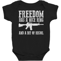 Awesome Freedom Has A Nice Ring And A Bit Of Recoil Sweatshirt Baby Bodysuit | Artistshot