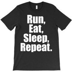 Run Eat Sleep Repeat T-Shirt | Artistshot