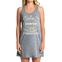 It's An Edenton Thing You Wouldn't Understand Tank Dress | Artistshot