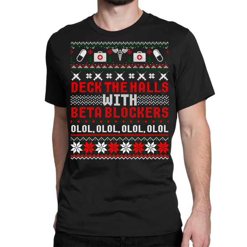 Deck The Halls Beta Blockers Nurse Christmas Ugly Sweater Long Sleeve Classic T-shirt by cm-arts | Artistshot