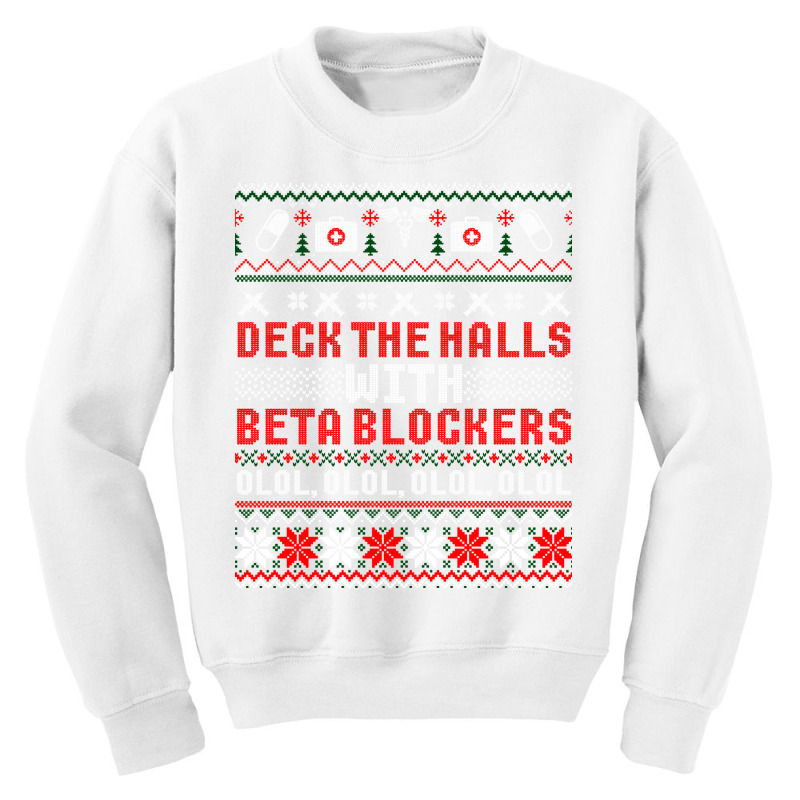 Deck The Halls Beta Blockers Nurse Christmas Ugly Sweater Long Sleeve Youth Sweatshirt by cm-arts | Artistshot