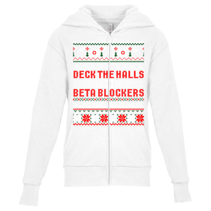 Deck The Halls Beta Blockers Nurse Christmas Ugly Sweater Long Sleeve Youth Zipper Hoodie by cm-arts | Artistshot