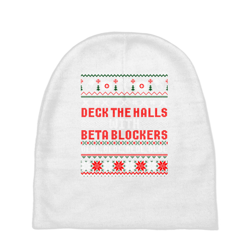 Deck The Halls Beta Blockers Nurse Christmas Ugly Sweater Long Sleeve Baby Beanies by cm-arts | Artistshot