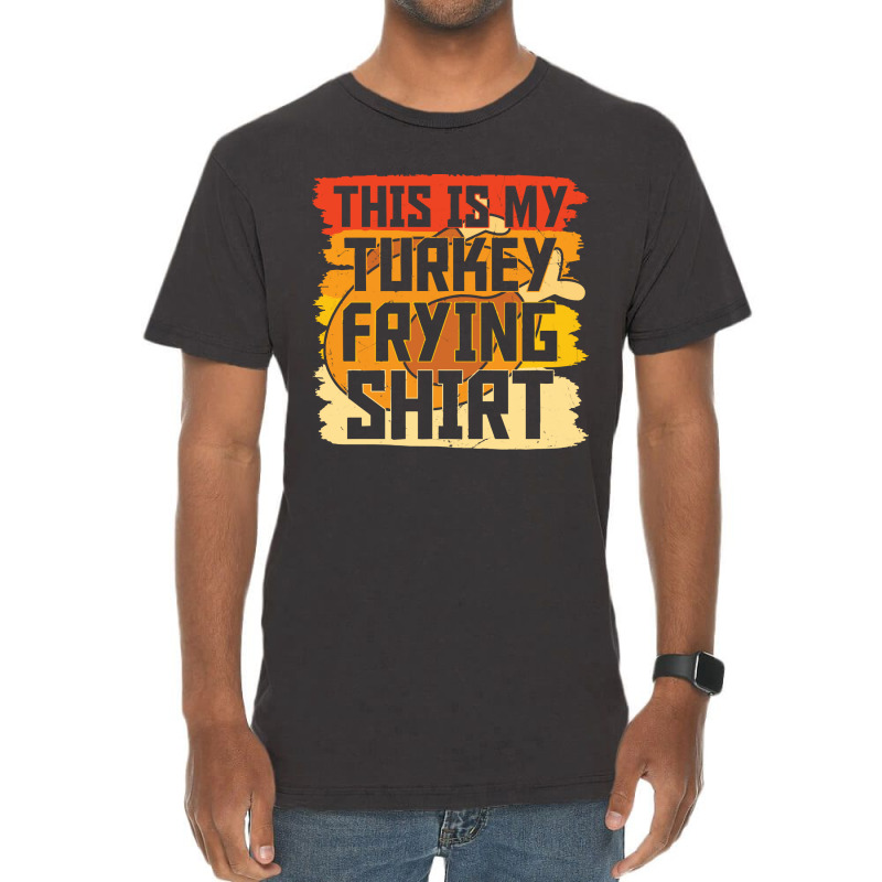 Thanksgiving Turkey Frying Shirt Vintage T-shirt | Artistshot