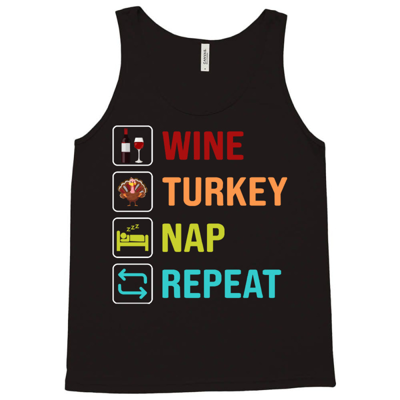 Thanksgiving Wine Turkey Nap Repeat Tank Top | Artistshot