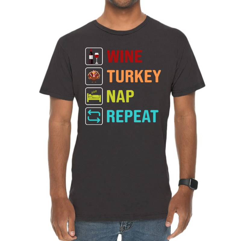 Thanksgiving Wine Turkey Nap Repeat Vintage T-shirt | Artistshot