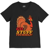 Thanksgiving Turkey Anti Thanksgiving Design - Go Stuff Yourself V-neck Tee | Artistshot