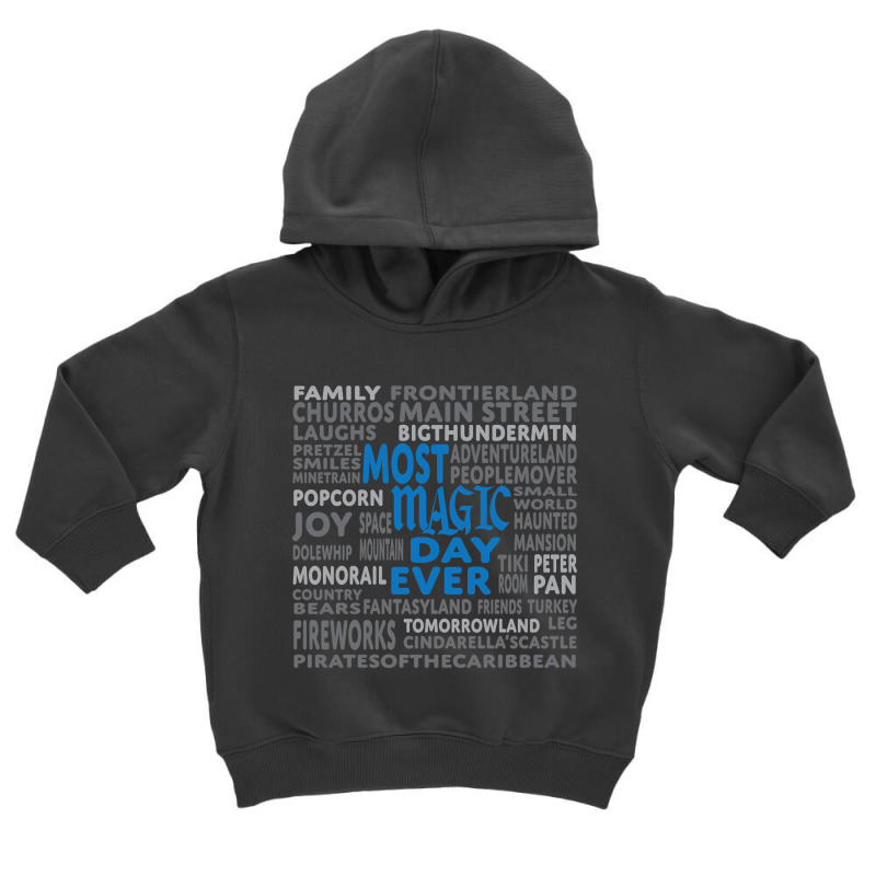 Most Magic Day Ever! Toddler Hoodie by femalesbaubles | Artistshot